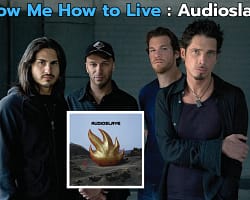 Show Me How to Live : Audioslave | บทเพลงแห่งการถือกำเนิดของปีศาจและมนุษย์ในร่างเดียวกัน SMHTL-Cover