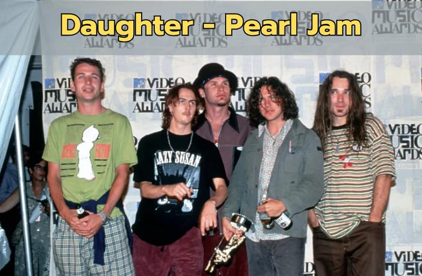 Daughter – Pearl Jam | เจาะลึกความหมายและแปลเพลง เสียงสะท้อนของเด็กหลงทางในบ้านตัวเอง
